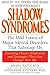 Algopix Similar Product 11 - Shadow Syndromes The Mild Forms of