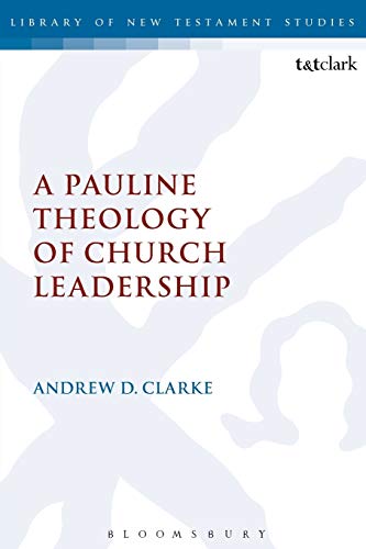 Algopix Similar Product 10 - A Pauline Theology of Church Leadership