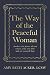 Algopix Similar Product 7 - The Way of the Peaceful Woman Awaken