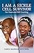 Algopix Similar Product 12 - I Am a Sickle Cell Survivor Ten Years