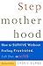Algopix Similar Product 1 - Stepmotherhood How to Survive Without