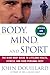 Algopix Similar Product 9 - Body Mind and Sport The MindBody