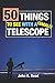 Algopix Similar Product 15 - 50 Things To See With A Small Telescope