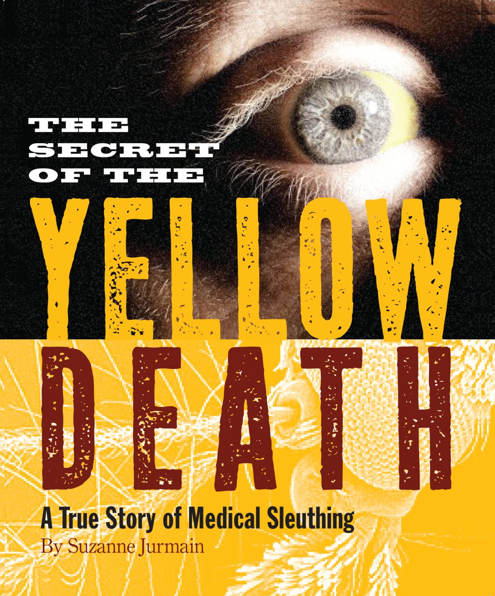 Algopix Similar Product 2 - The Secret of the Yellow Death A True