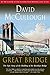 Algopix Similar Product 17 - The Great Bridge The Epic Story of the