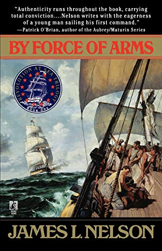 Algopix Similar Product 13 - By Force of Arms (Revolution at Sea #1)