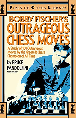 Algopix Similar Product 20 - Bobby Fischers Outrageous Chess Moves