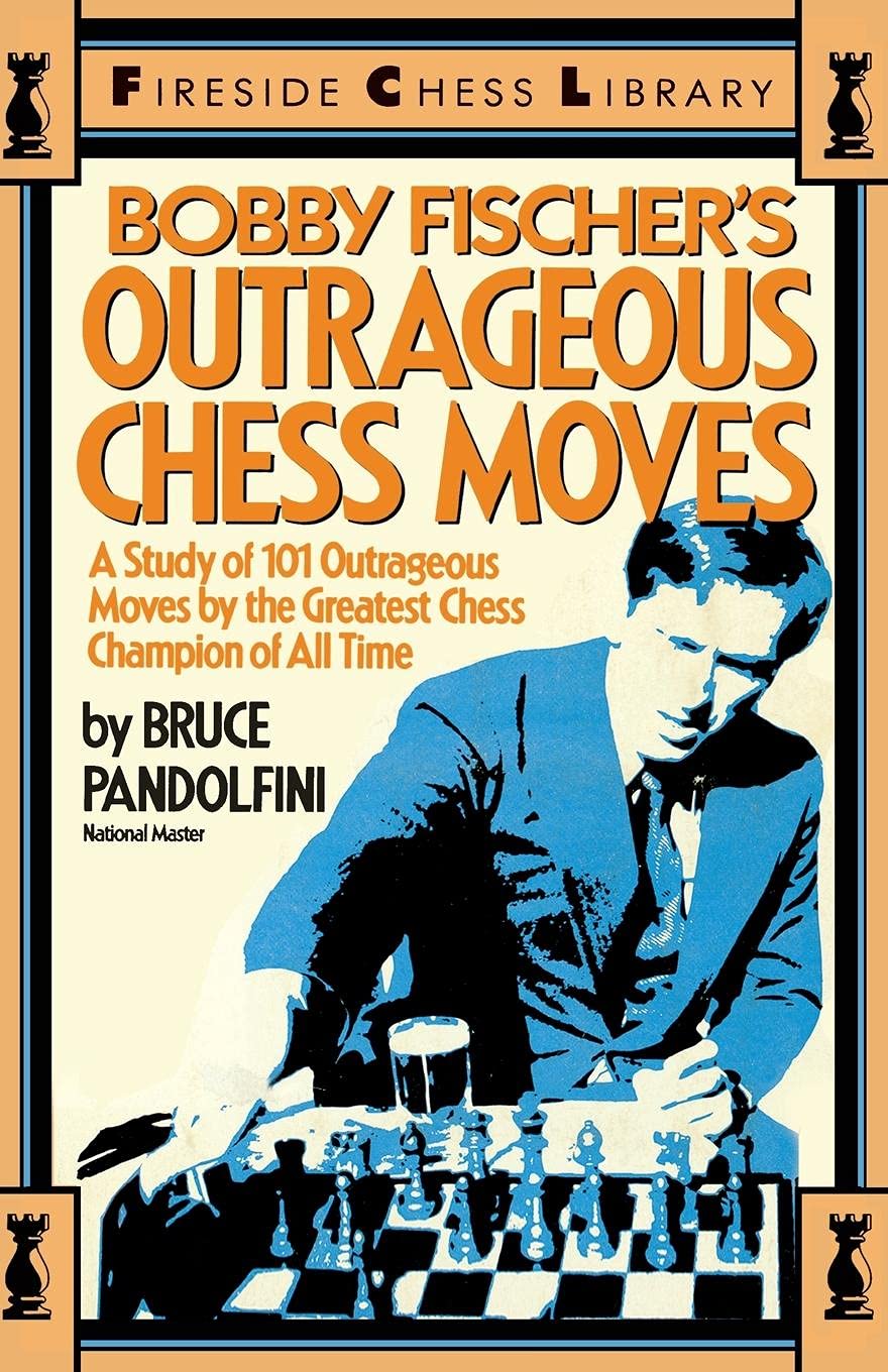 Algopix Similar Product 20 - Bobby Fischers Outrageous Chess Moves