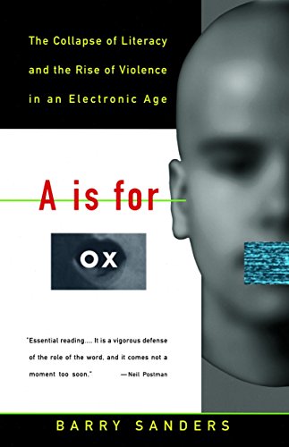 Algopix Similar Product 11 - A Is for Ox The Collapse of Literacy