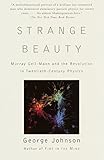 Algopix Similar Product 13 - Strange Beauty Murray GellMann and