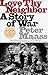 Algopix Similar Product 10 - Love Thy Neighbor: A Story of War
