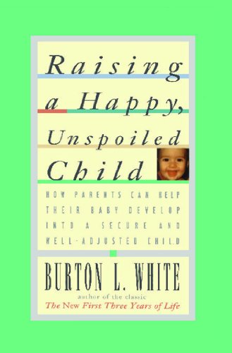 Algopix Similar Product 17 - Raising a Happy Unspoiled Child How