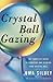 Algopix Similar Product 13 - Crystal Ball Gazing The Complete Guide