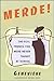 Algopix Similar Product 5 - Merde The Real French You Were Never