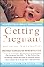 Algopix Similar Product 3 - Getting Pregnant What You Need To Know