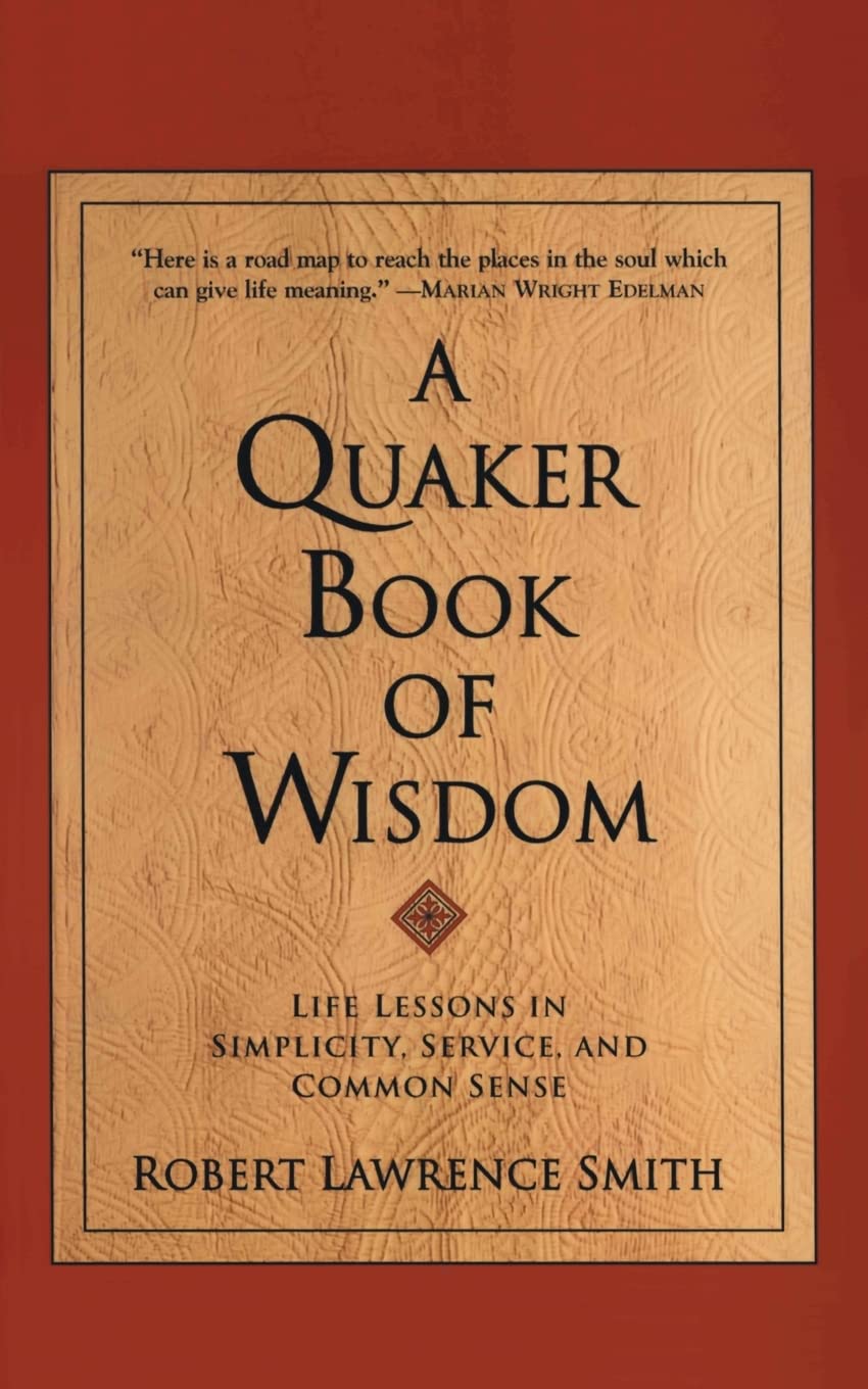 Algopix Similar Product 15 - A Quaker Book of Wisdom Life Lessons