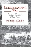 Algopix Similar Product 12 - Understanding War Essays on Clausewitz