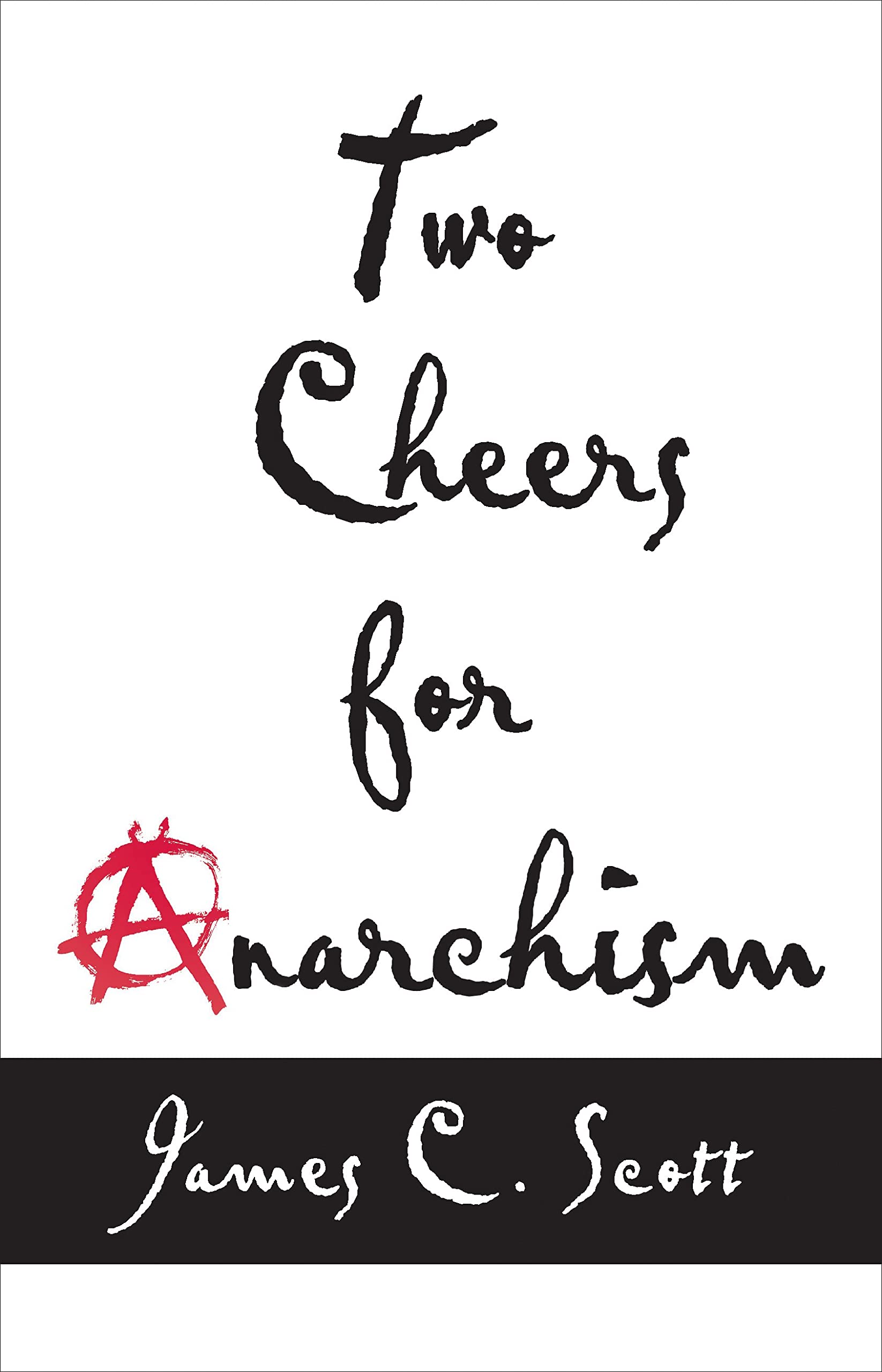 Algopix Similar Product 14 - Two Cheers for Anarchism Six Easy