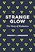 Algopix Similar Product 13 - Strange Glow: The Story of Radiation