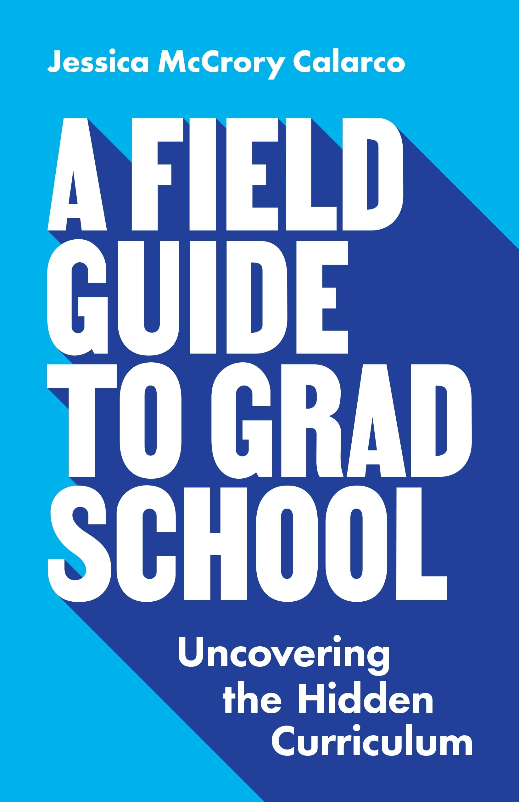 Algopix Similar Product 16 - A Field Guide to Grad School