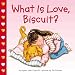 Algopix Similar Product 17 - What Is Love, Biscuit?