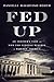 Algopix Similar Product 12 - Fed Up An Insiders Take on Why the