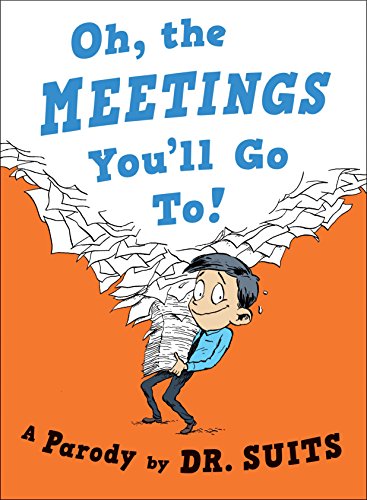 Algopix Similar Product 6 - Oh, The Meetings You'll Go To!: A Parody