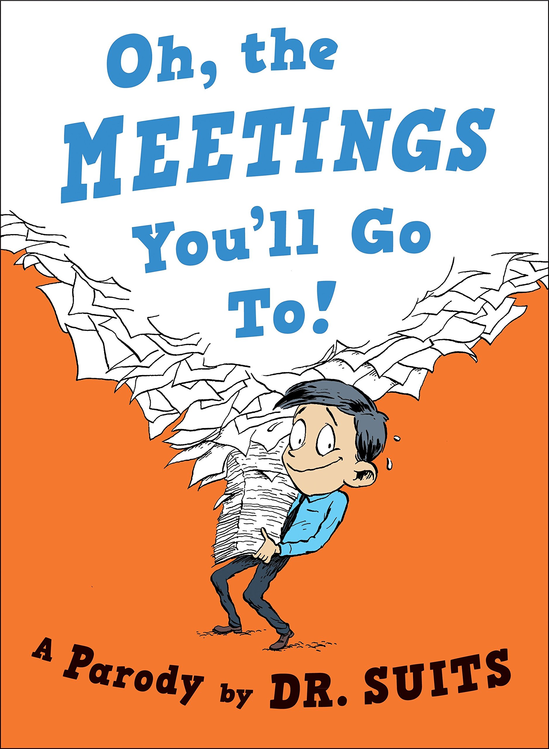 Algopix Similar Product 5 - Oh, The Meetings You'll Go To!: A Parody