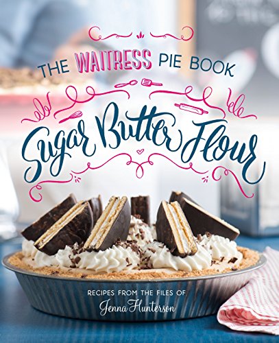 Algopix Similar Product 4 - Sugar Butter Flour The Waitress Pie