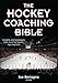 Algopix Similar Product 4 - The Hockey Coaching Bible The Coaching