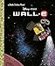 Algopix Similar Product 12 - Wall-E (A Little Golden Book)