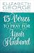 Algopix Similar Product 16 - 15 Verses to Pray for Your Husband