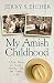 Algopix Similar Product 8 - My Amish Childhood A True Story of