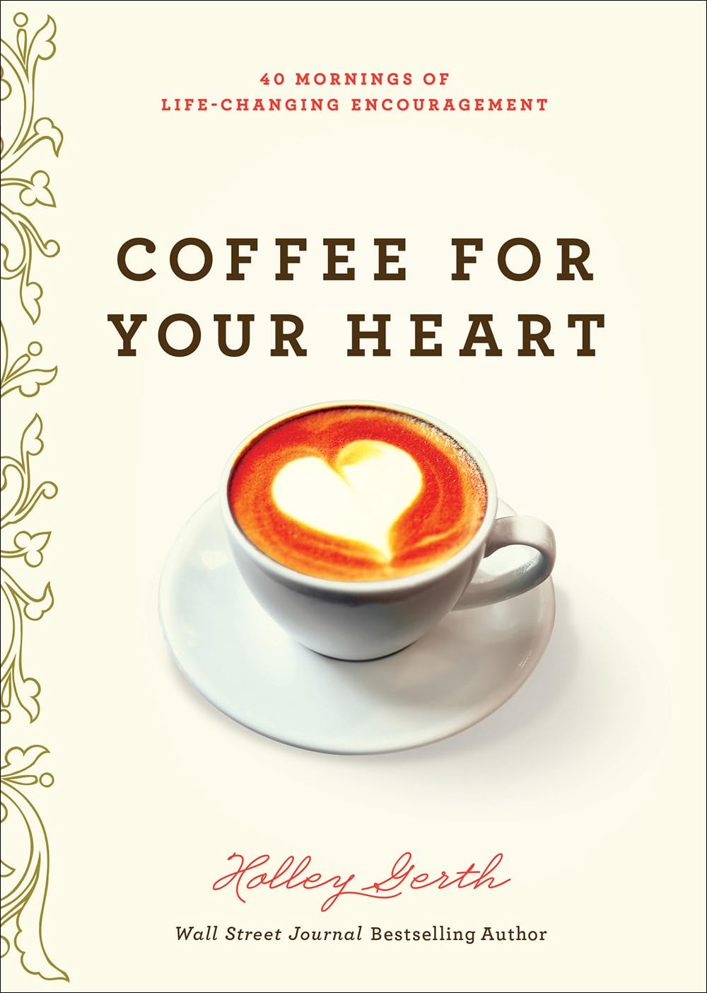Algopix Similar Product 5 - Coffee for Your Heart 40 Mornings of