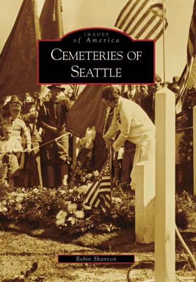 Algopix Similar Product 12 - Cemeteries of Seattle Images of