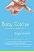 Algopix Similar Product 3 - Baby Catcher Chronicles of a Modern