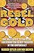 Algopix Similar Product 13 - Rebel Gold One Mans Quest to Crack