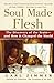 Algopix Similar Product 5 - Soul Made Flesh The Discovery of the