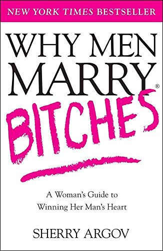 Algopix Similar Product 13 - Why Men Marry Bitches A Womans Guide
