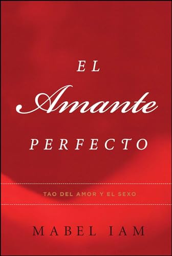 Algopix Similar Product 4 - El Amante Perfecto Tao del amor y el