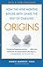 Algopix Similar Product 8 - Origins How the Nine Months Before