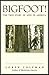 Algopix Similar Product 15 - Bigfoot The True Story of Apes in