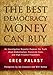 Algopix Similar Product 7 - The Best Democracy Money Can Buy An