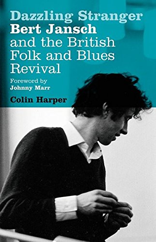 Algopix Similar Product 18 - Dazzling Stranger Bert Jansch and the
