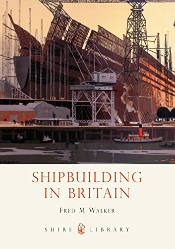 Algopix Similar Product 8 - Shipbuilding in Britain (Shire Library)