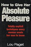 Algopix Similar Product 13 - How to Give Her Absolute Pleasure