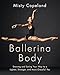 Algopix Similar Product 14 - Ballerina Body Dancing and Eating Your