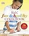 Algopix Similar Product 15 - Kids' Fun and Healthy Cookbook