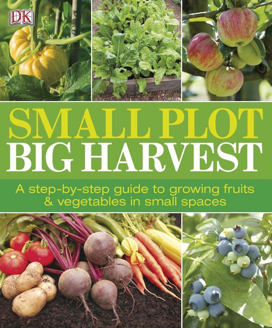 Algopix Similar Product 4 - Small Plot Big Harvest A StepbyStep