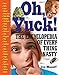 Algopix Similar Product 4 - Oh Yuck The Encyclopedia of